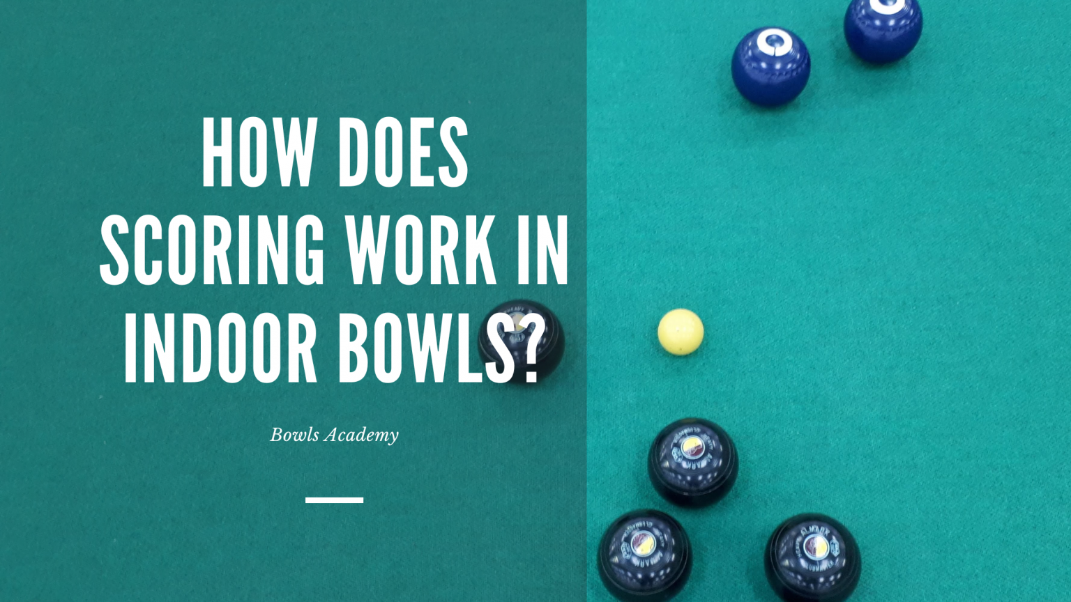 How does the scoring work in indoor bowls? Bowls Academy